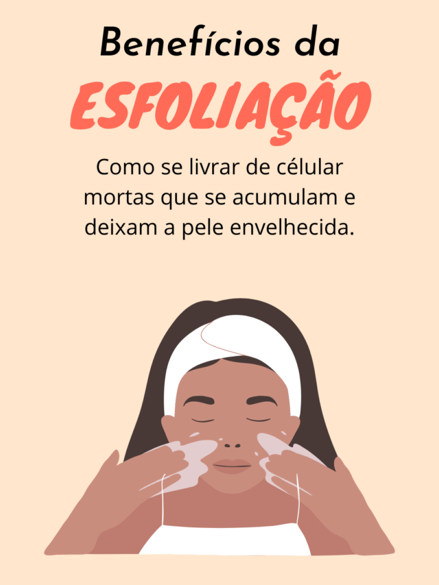 Benefícios da esfoliação diária