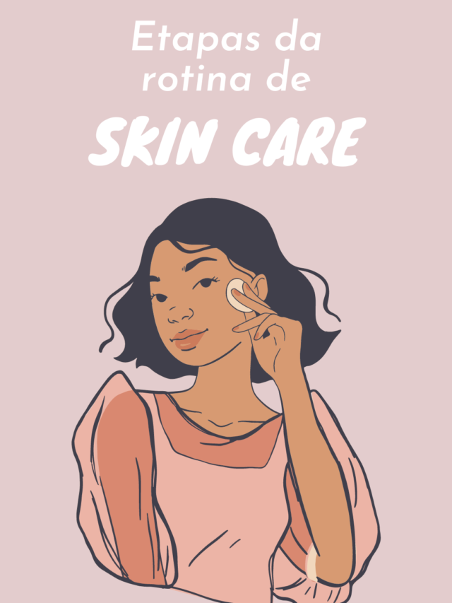 5 etapas da rotina de skincare